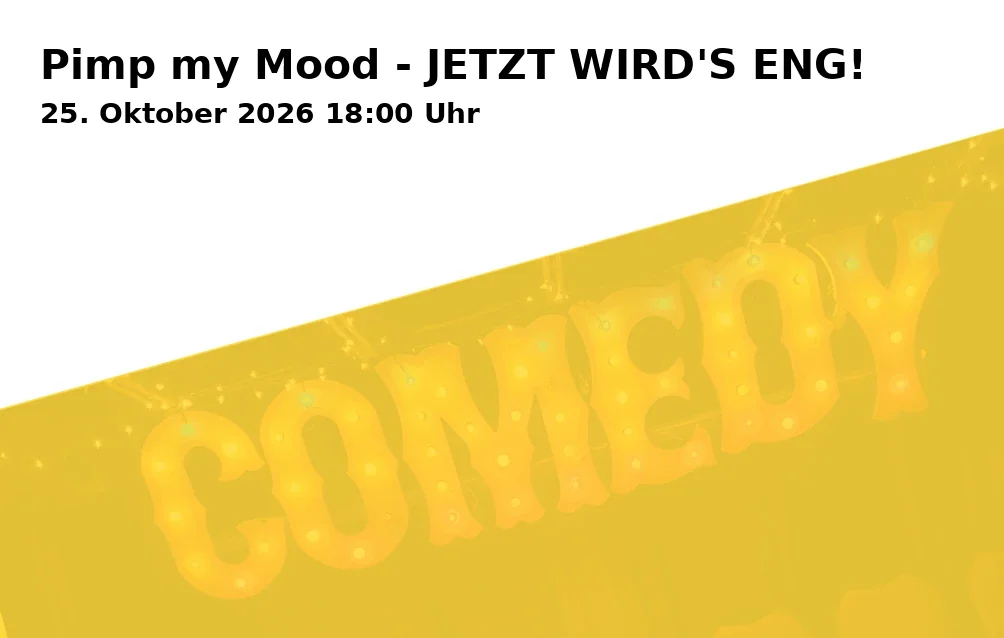 Event: Pimp my Mood - JETZT WIRD'S ENG! in Staatstheater Braunschweig - Kleines Haus, Magnitorwall 18, 38100 Braunschweig on 25. Oktober 2026