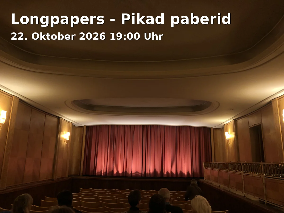 Event: Longpapers - Pikad paberid in Gasteig HP8, Projektor, München on 22. Oktober 2026