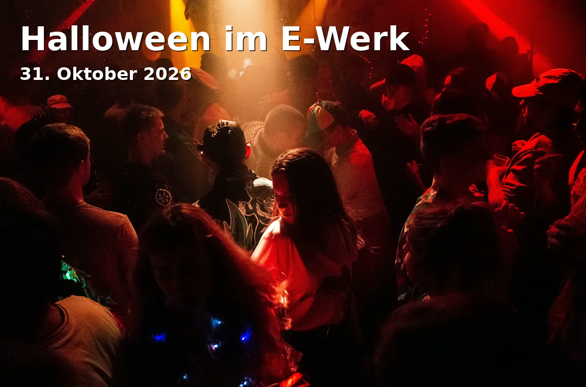 Event: Halloween im E-Werk in E-Werk Kulturzentrum, Fuchsenwiese 1, 91054 Erlangen on 31. Oktober 2026