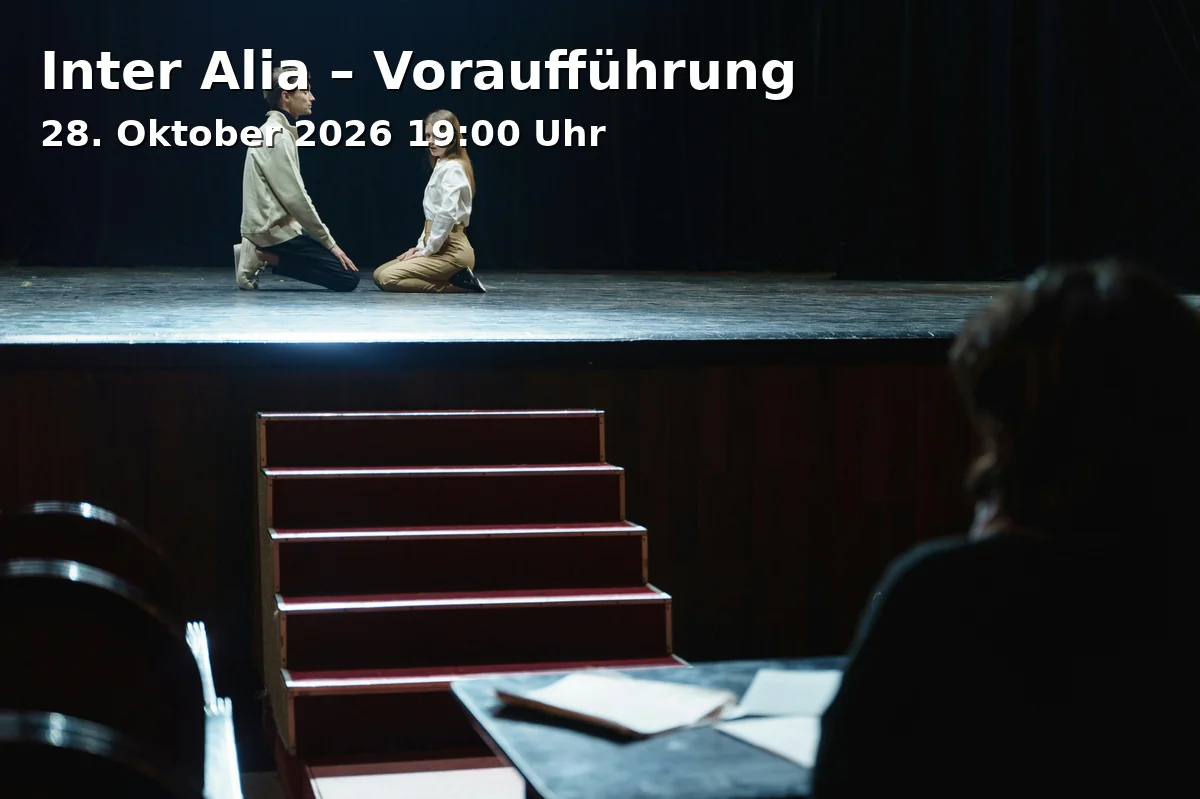 Event: Inter Alia – Voraufführung in D'haus Düsseldorfer Schauspielhaus, Gustaf-Gründgens-Platz 1, 40211 Düsseldorf on 28. Oktober 2026