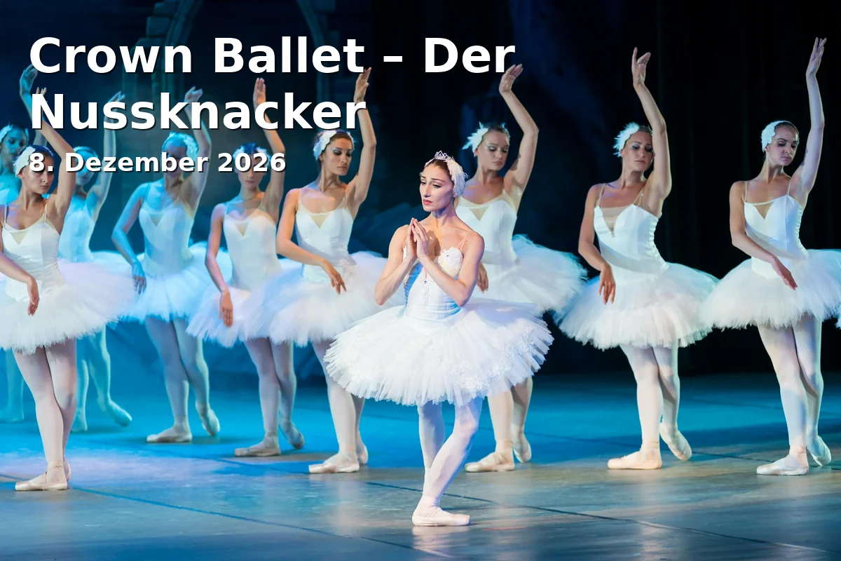 Event: Crown Ballet – Der Nussknacker