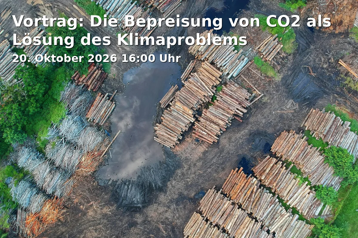 Event: Vortrag: Die Bepreisung von CO2 als Lösung des Klimaproblems in Universität Regensburg, Universitätsstr. 31, Hörsaal H14 on 20. Oktober 2026