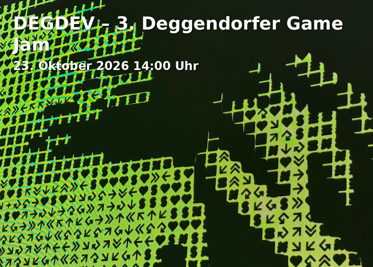 Event: DEGDEV – 3. Deggendorfer Game Jam in ITC1 Deggendorf, Ulrichsberger Straße 17, Haus F, 94469 Deggendorf on 23. Oktober 2026