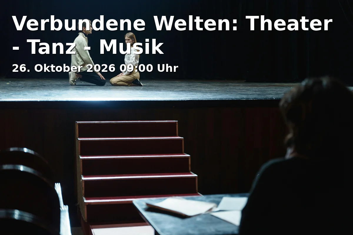 Event: Verbundene Welten: Theater - Tanz - Musik in Internationales Begegnungszentrum - IBZ, Teutoburger Straße 106, 33607 Bielefeld on 26. Oktober 2026