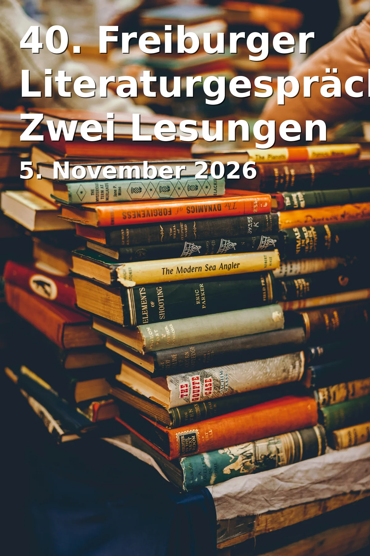 Event: 40. Freiburger Literaturgespräch: Zwei Lesungen mit Gespräch in Literaturhaus Freiburg, Freiburg on 5. November 2026
