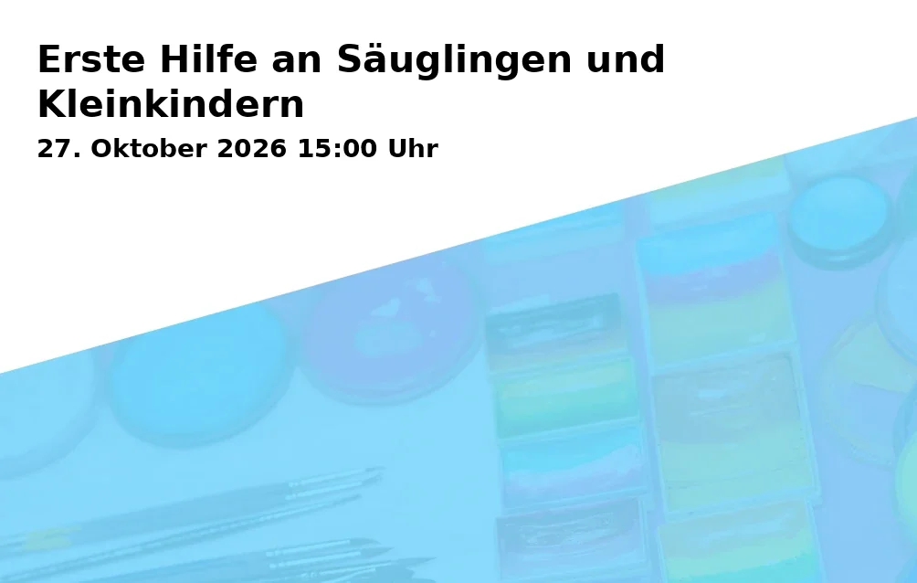 Event: Erste Hilfe an Säuglingen und Kleinkindern in Städt. Tageseinrichtung für Kinder Laarmannshof 5a, Laarmannshof 5a, 45883 Gelsenkirchen on 27. Oktober 2026