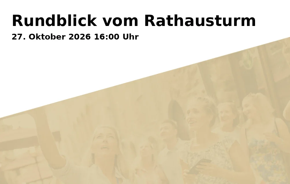 Event: Rundblick vom Rathausturm in Treffpunkt: Rathaus Buer (Foyer), Goldbergstraße 12, 45894 Gelsenkirchen on 27. Oktober 2026