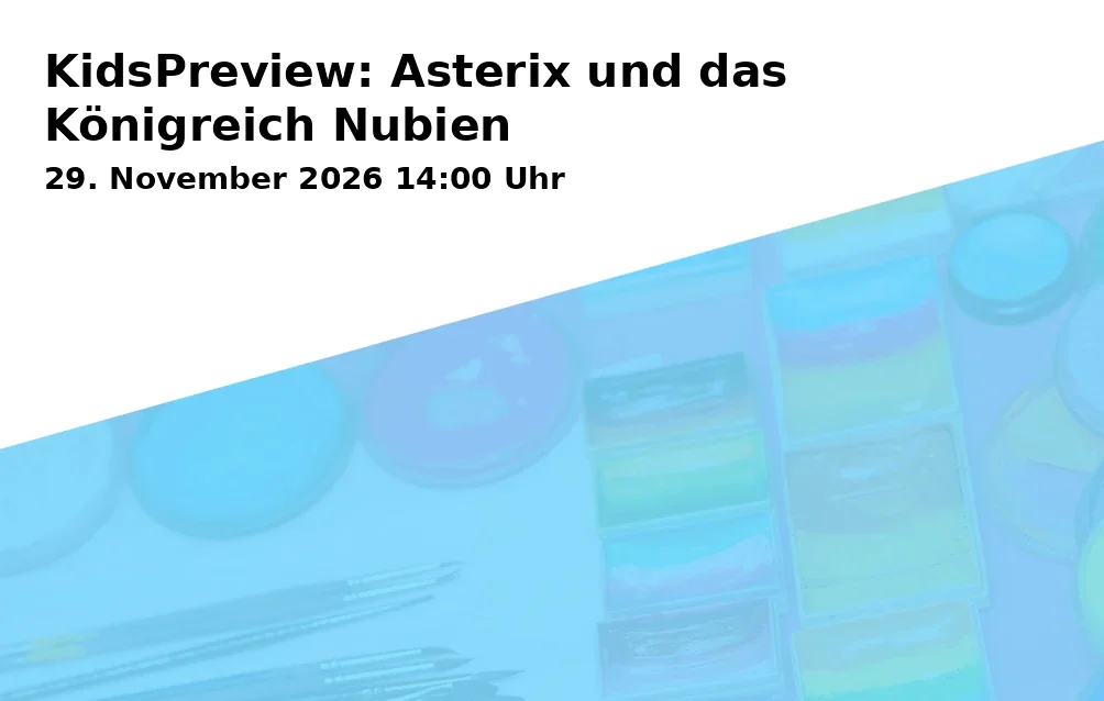 Event: KidsPreview: Asterix und das Königreich Nubien in KINOPOLIS Landshut, Am Alten Viehmarkt 5, 84028 Landshut on 29. November 2026