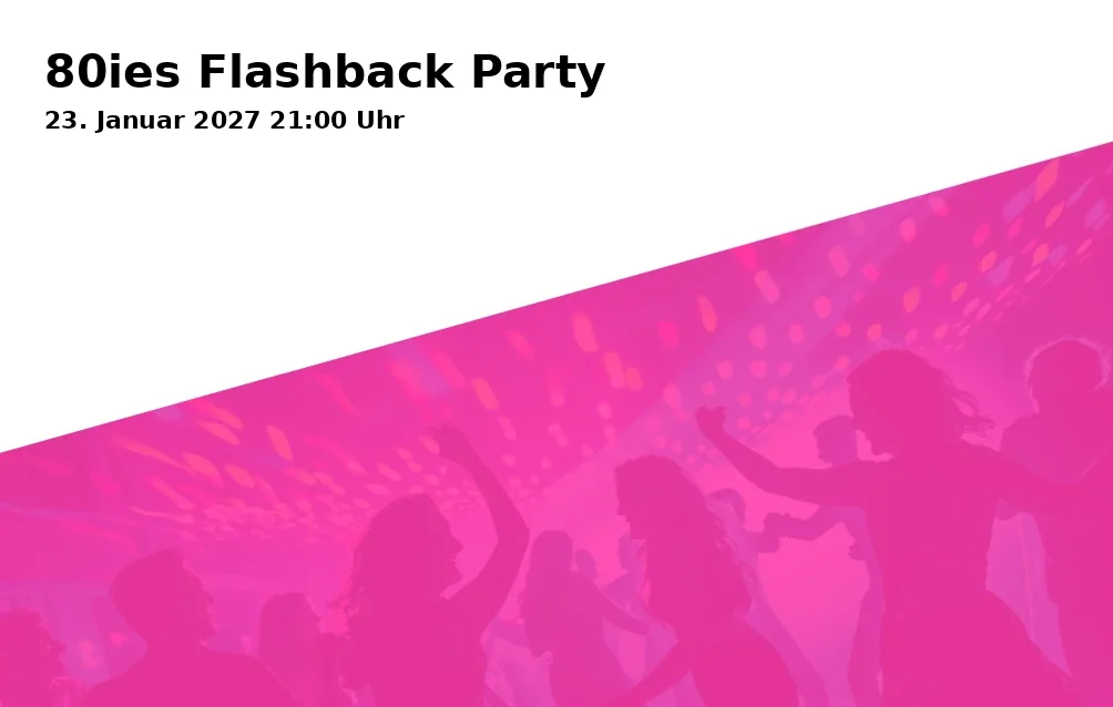 Event: 80ies Flashback Party in Rocketclub Landshut, Ladehofplatz 5, 84030 Landshut on 23. Januar 2027