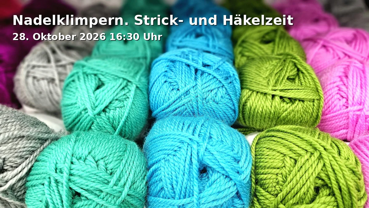 Event: Nadelklimpern. Strick- und Häkelzeit in Stadtbibliothek Braunschweig, Schloßplatz 2, 38100 Braunschweig on 28. Oktober 2026
