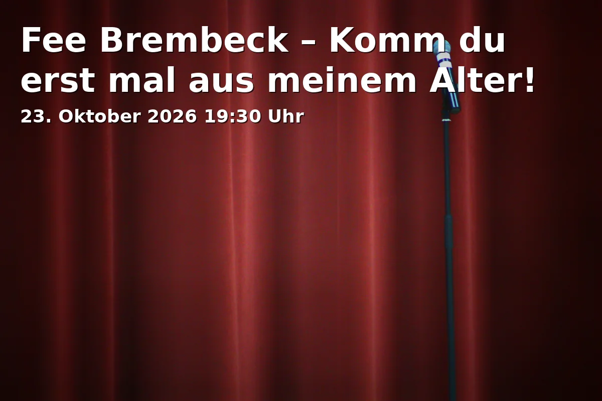 Event: Fee Brembeck – Komm du erst mal aus meinem Alter! in TamS Theater, Haimhauserstraße 13A, 80802 München on 23. Oktober 2026