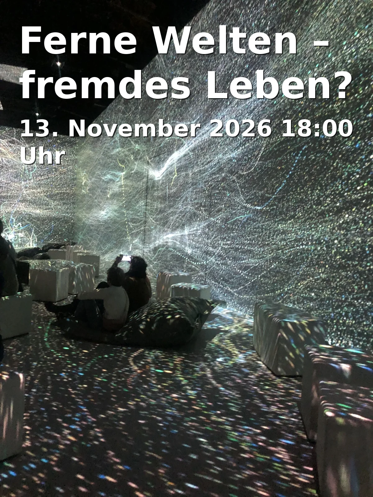 Event: Ferne Welten – fremdes Leben? in S-Planetarium Augsburg, Ludwigstraße 14, 86152 Augsburg on 13. November 2026