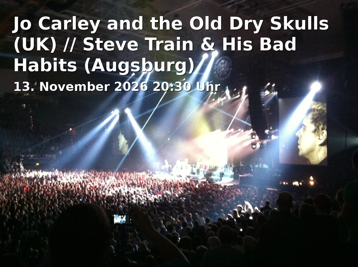 Event: Jo Carley and the Old Dry Skulls (UK) // Steve Train & His Bad Habits (Augsburg) in Ballonfabrik, Austraße 27, 86153 Augsburg on 13. November 2026