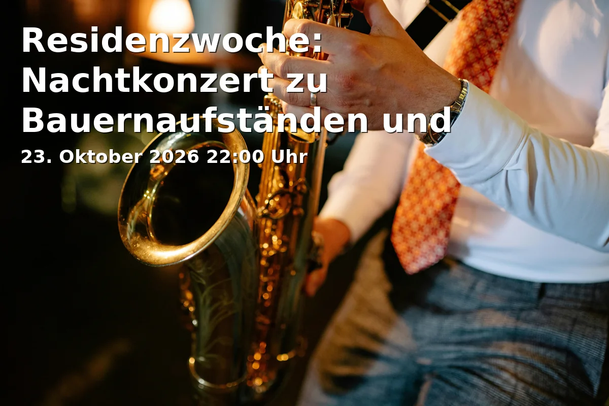 Event: Residenzwoche: Nachtkonzert zu Bauernaufständen und Reformation in Schwarzer Saal in der Residenz, Residenzstraße 1, 80333 München on 23. Oktober 2026