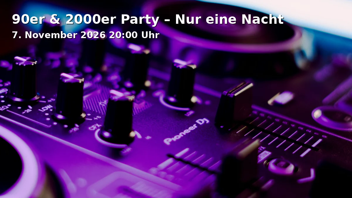 Event: 90er & 2000er Party – Nur eine Nacht in Bunker Paulsmühle, Paulsmühlenstraße 51, 40597 Düsseldorf on 7. November 2026