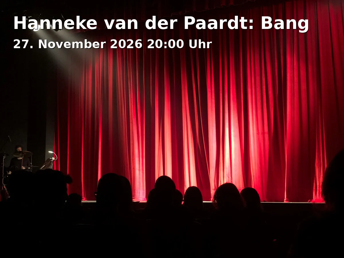 Event: Hanneke van der Paardt: Bang in FFT Düsseldorf, Konrad-Adenauer-Platz 1, 40210 Düsseldorf on 27. November 2026