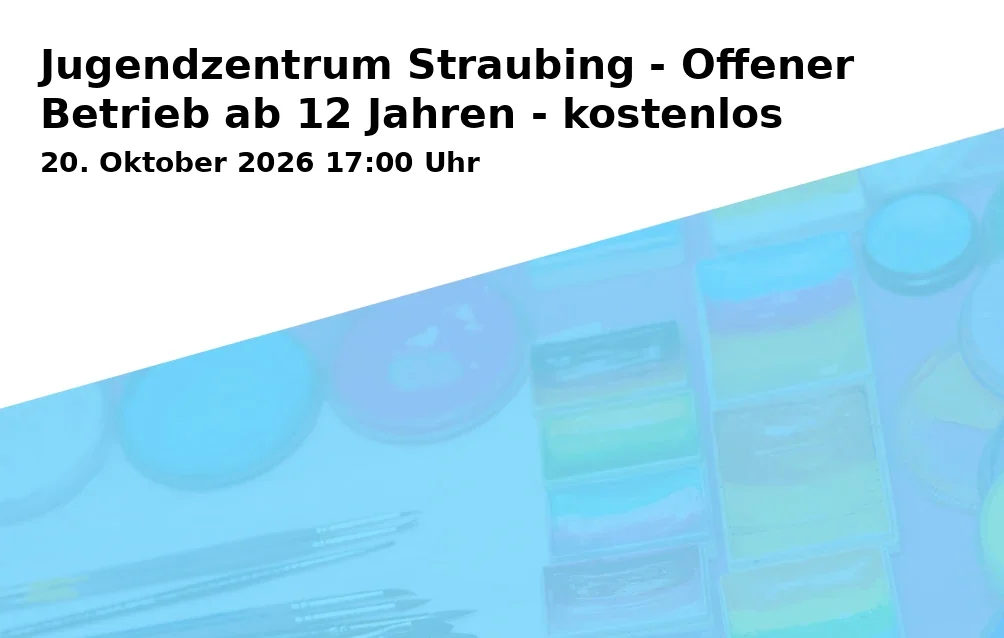 Jugendzentrum Straubing - Offener Betrieb ab 12 Jahren - kostenlos