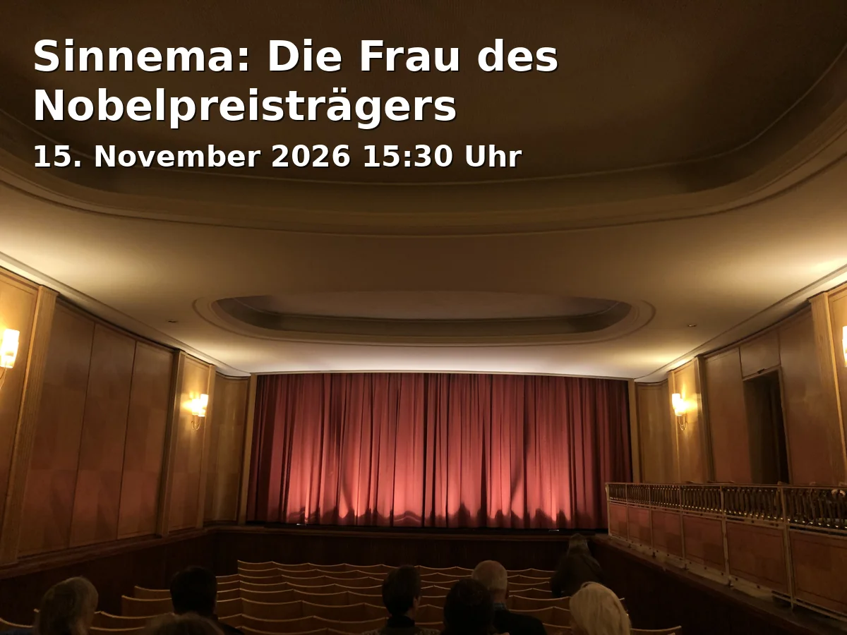 Event: Sinnema: Die Frau des Nobelpreisträgers in Babylon Kino am Stadtpark, Nürnberger Straße 3, 90762 Fürth on 15. November 2026