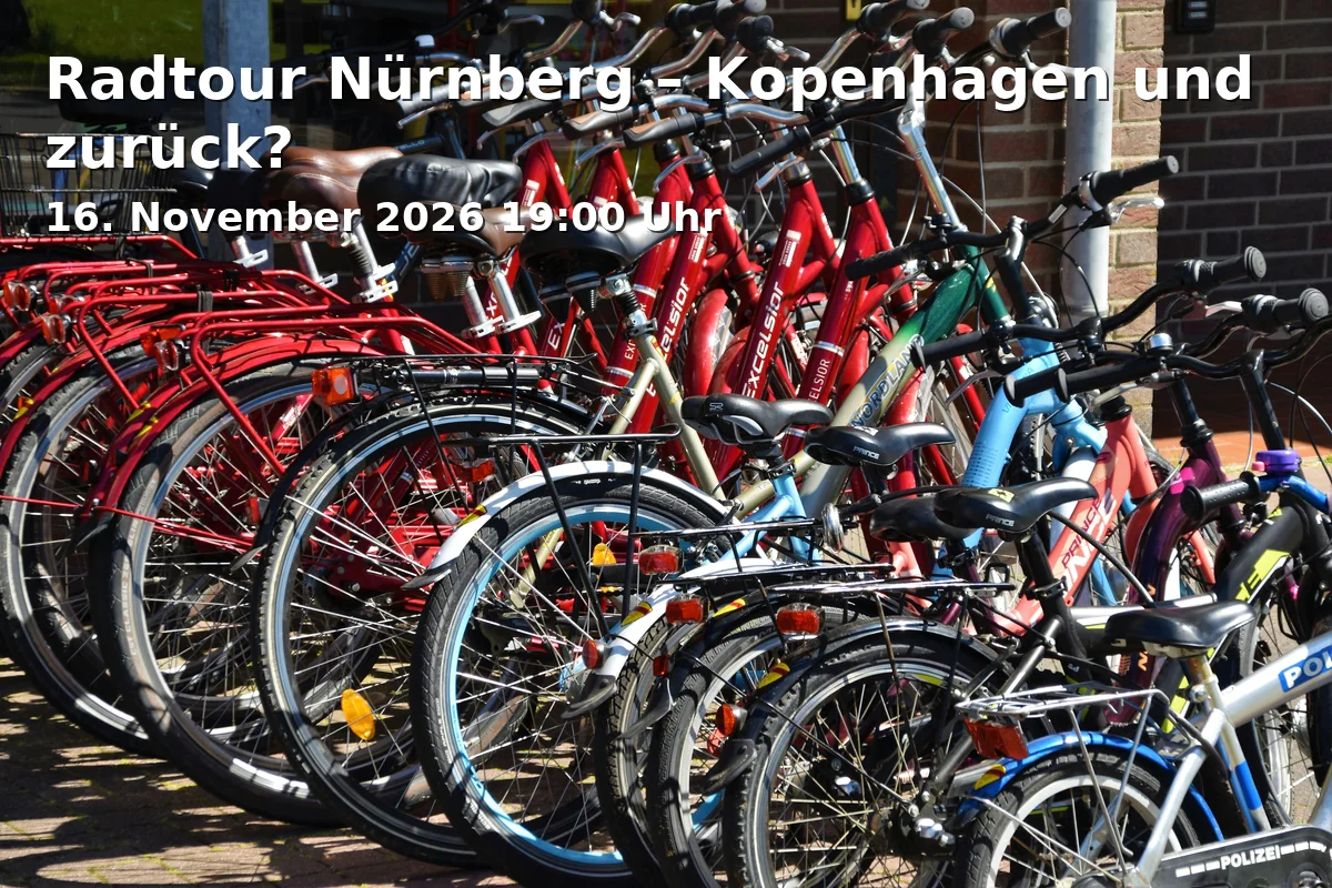 Event: Radtour Nürnberg – Kopenhagen und zurück? in Babylon Kino am Stadtpark, Nürnberger Straße 3, 90762 Fürth on 16. November 2026