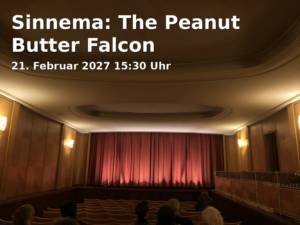 Event: Sinnema: The Peanut Butter Falcon in Babylon Kino am Stadtpark, Nürnberger Straße 3, 90762 Fürth on 21. Februar 2027