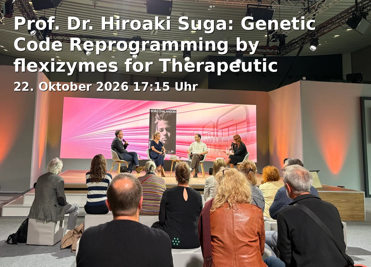 Event: Prof. Dr. Hiroaki Suga: Genetic Code Reprogramming by flexizymes for Therapeutic Innovation in Universität Hauptgebäude, Raum H6, Universität Bielefeld on 22. Oktober 2026