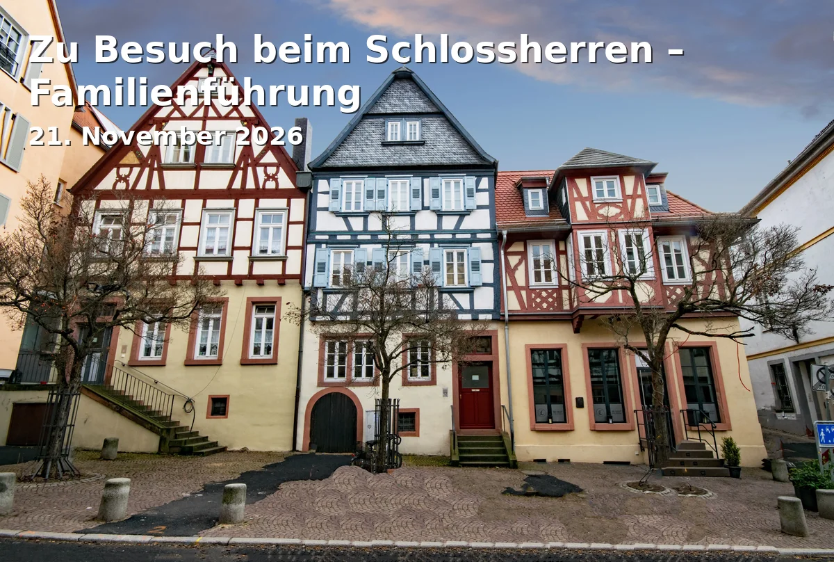 Event: Zu Besuch beim Schlossherren – Familienführung in Schloss Johannisburg, Schlossplatz 4, 63739 Aschaffenburg on 21. November 2026