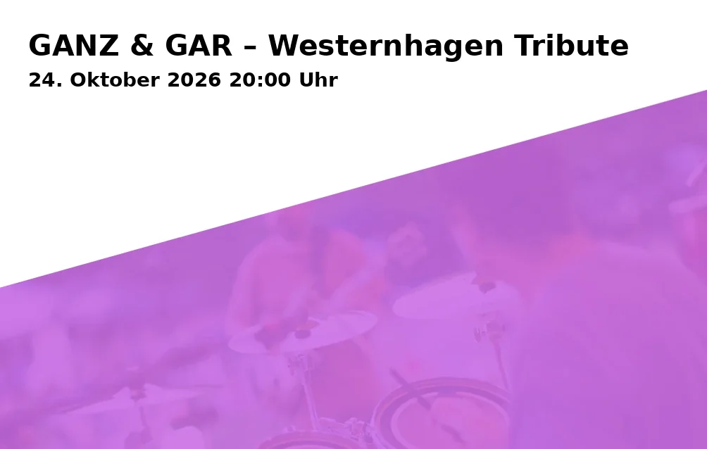 Event: GANZ & GAR – Westernhagen Tribute in Steinbruch Duisburg, Lotharstraße 318–320, 47057 Duisburg on 24. Oktober 2026