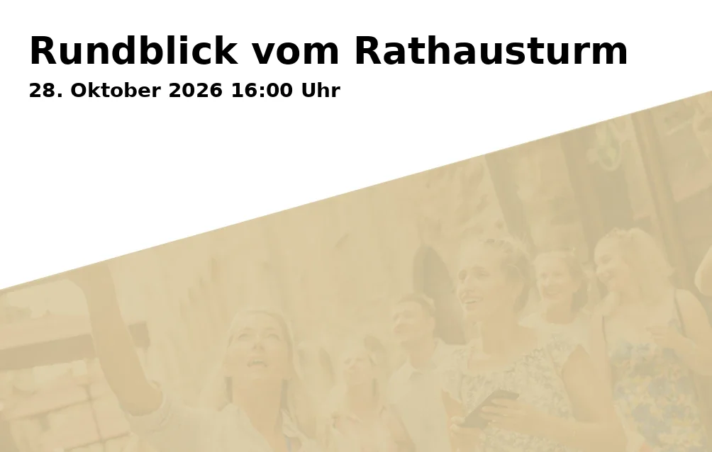 Event: Rundblick vom Rathausturm in Treffpunkt: Rathaus Buer (Foyer), Goldbergstraße 12, 45894 Gelsenkirchen on 28. Oktober 2026