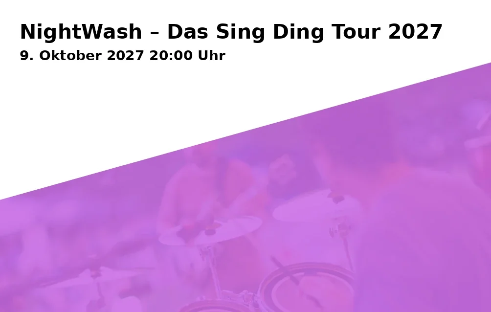 Event: NightWash – Das Sing Ding Tour 2027