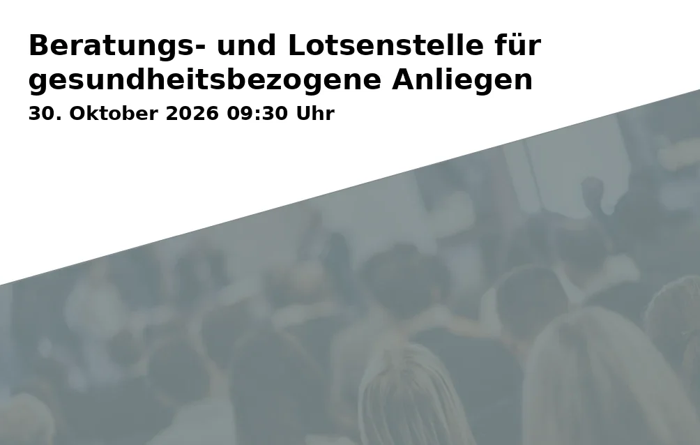 Event: Beratungs- und Lotsenstelle für gesundheitsbezogene Anliegen in Familienbüro, Ebertstraße 20, 45879 Gelsenkirchen on 30. Oktober 2026