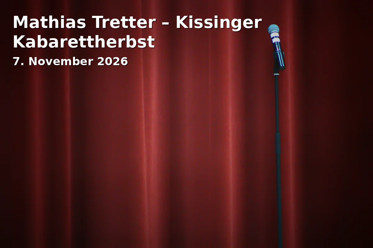 Event: Mathias Tretter – Kissinger Cabaret Autumn