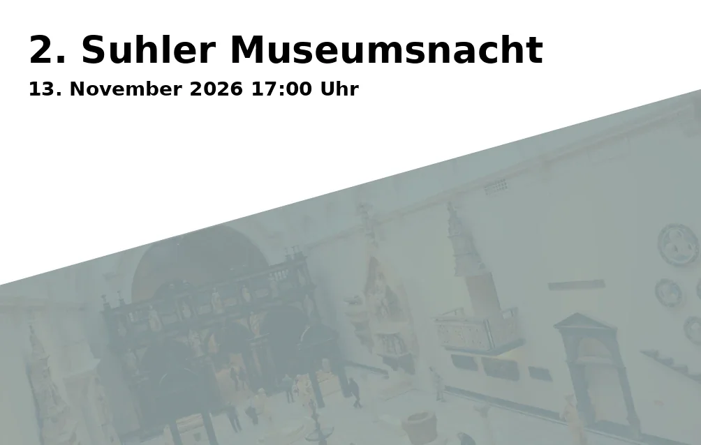 Event: 2. Suhler Museumsnacht in Stadtbücherei Suhl und beteiligte Museen und Kultureinrichtungen in Suhl on 13. November 2026