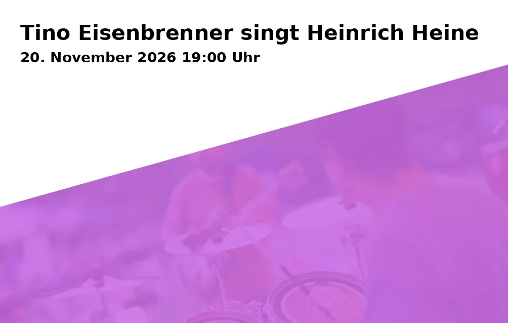 Event: Tino Eisenbrenner singt Heinrich Heine in Künstlerhof Roter Ochse, Elisabethstraße 8, 98553 Schleusingen on 20. November 2026