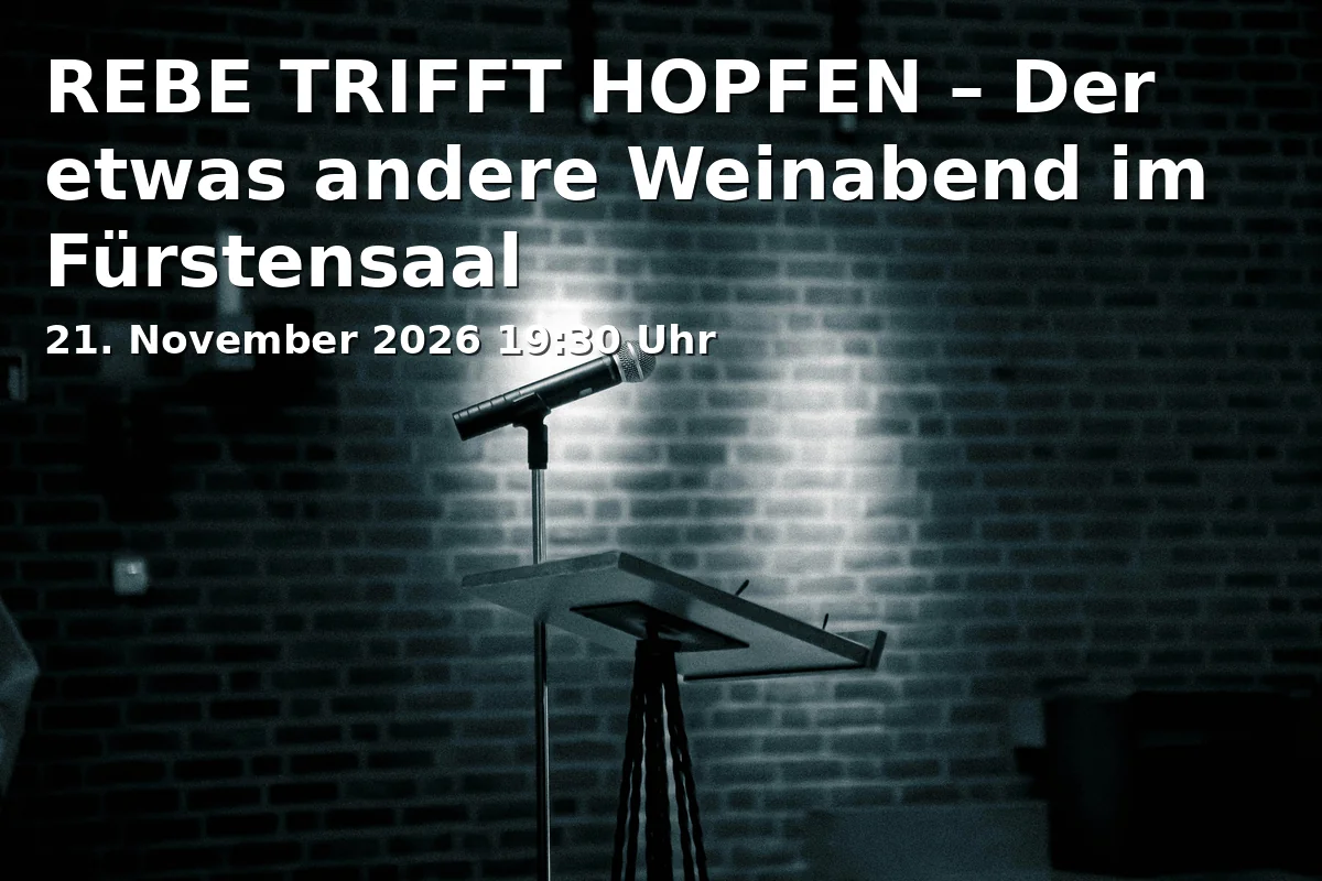 Event: REBE TRIFFT HOPFEN – Der etwas andere Weinabend im Fürstensaal in Fürstensaal Schloss Bertholdsburg, Burgstraße 6, 98553 Schleusingen on 21. November 2026