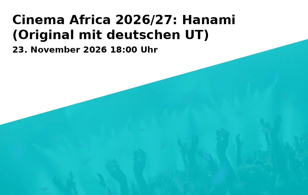Event: Cinema Africa 2026/27: Hanami (Original mit deutschen UT) in Cineplex Bayreuth, Cineplex, Hindenburgstraße 2, 95445 Bayreuth on 23. November 2026