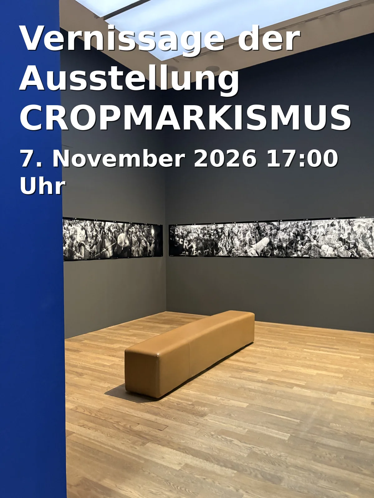 Event: Vernissage der Ausstellung CROPMARKISMUS in Französische Str. 18, 14467 Potsdam on 7. November 2026