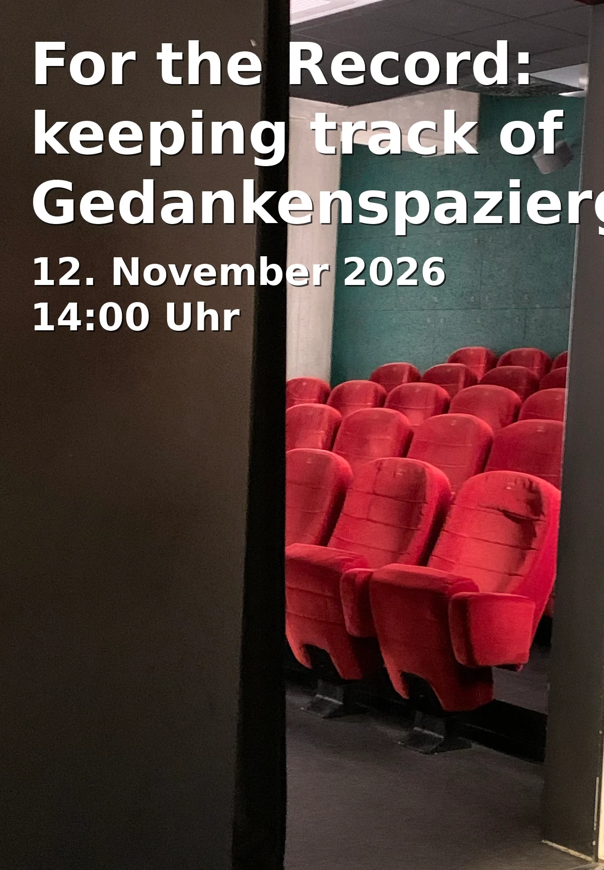 Event: For the Record: keeping track of Gedankenspaziergang / open gallery in Charlottenstraße 107, 14467 Potsdam on 12. November 2026