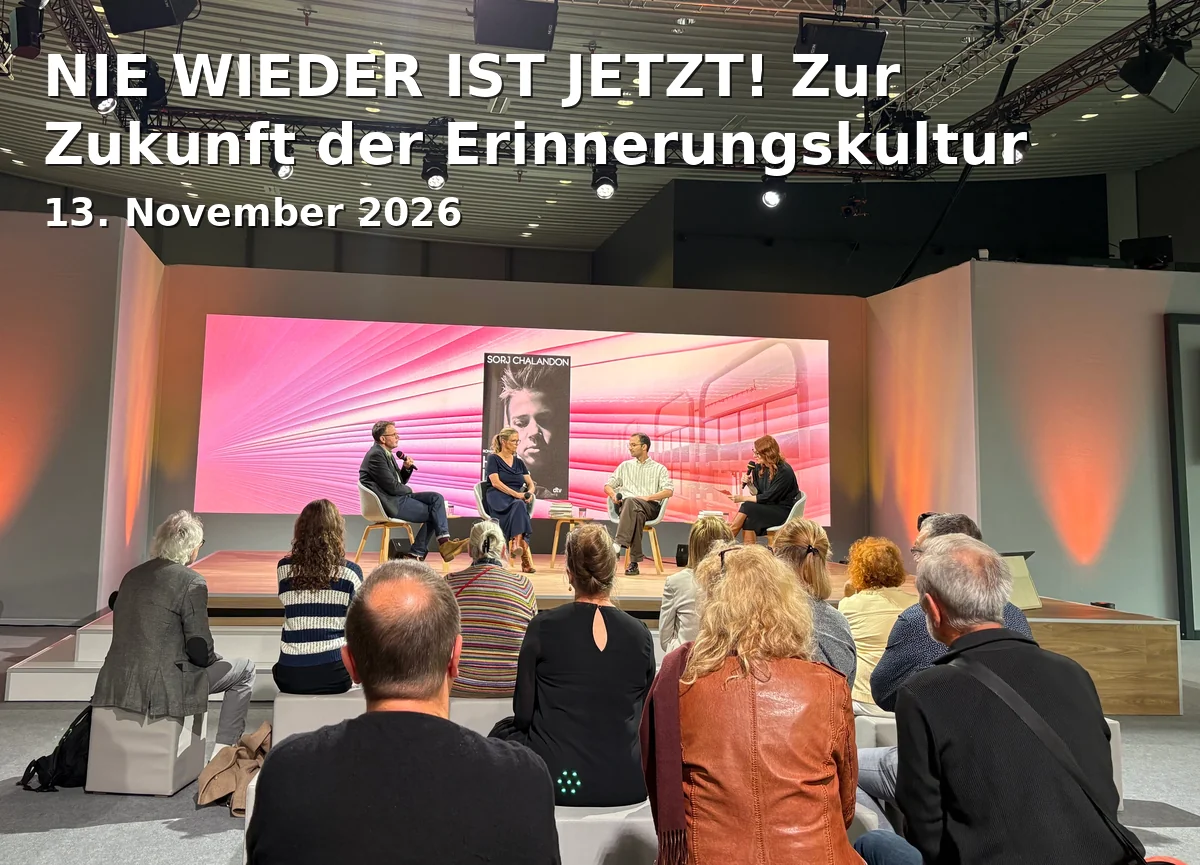 Event: NIE WIEDER IST JETZT! Zur Zukunft der Erinnerungskultur in Bundeskunsthalle Bonn, Helmut-Kohl-Allee 4, 53113 Bonn on 13. November 2026