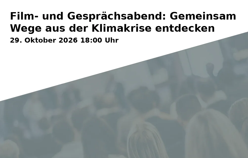 Event: Film- und Gesprächsabend: Gemeinsam Wege aus der Klimakrise entdecken in Nachhaltigkeitszentrum, Bohlweg 55, 38100 Braunschweig on 29. Oktober 2026