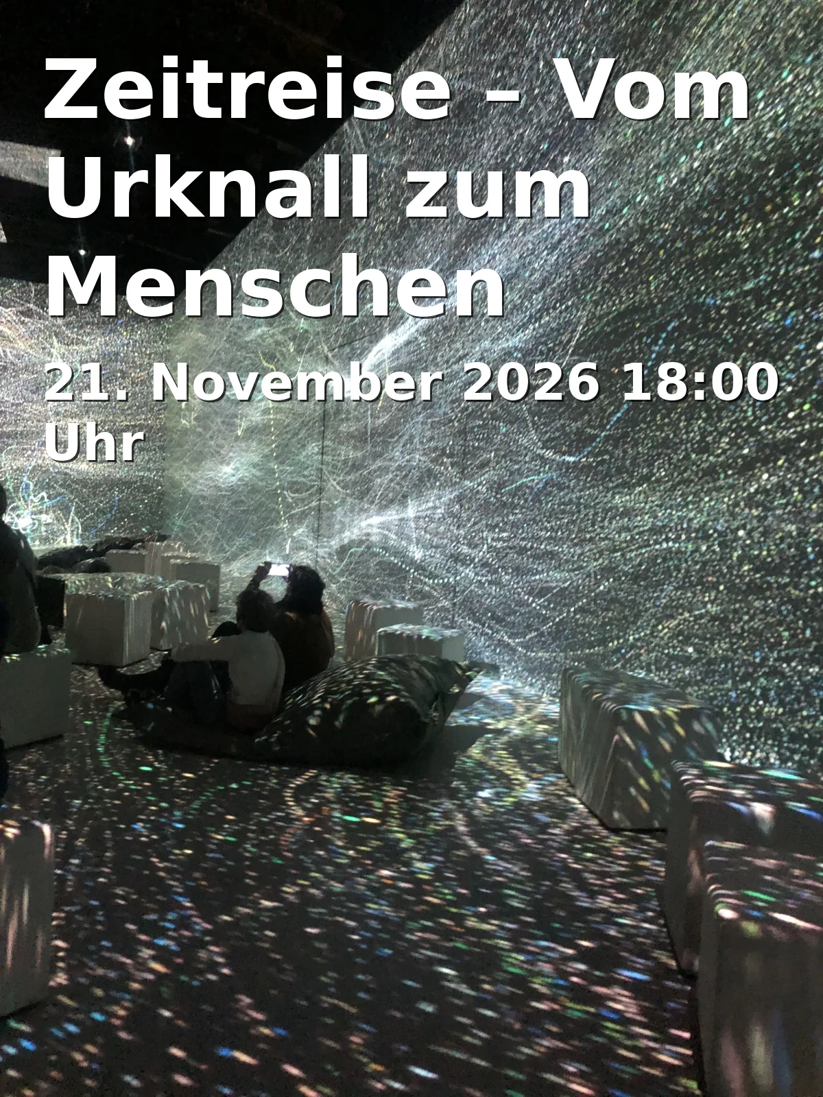 Event: Zeitreise – Vom Urknall zum Menschen in Planetarium, Ludwigstraße 14, 86152 Augsburg on 21. November 2026