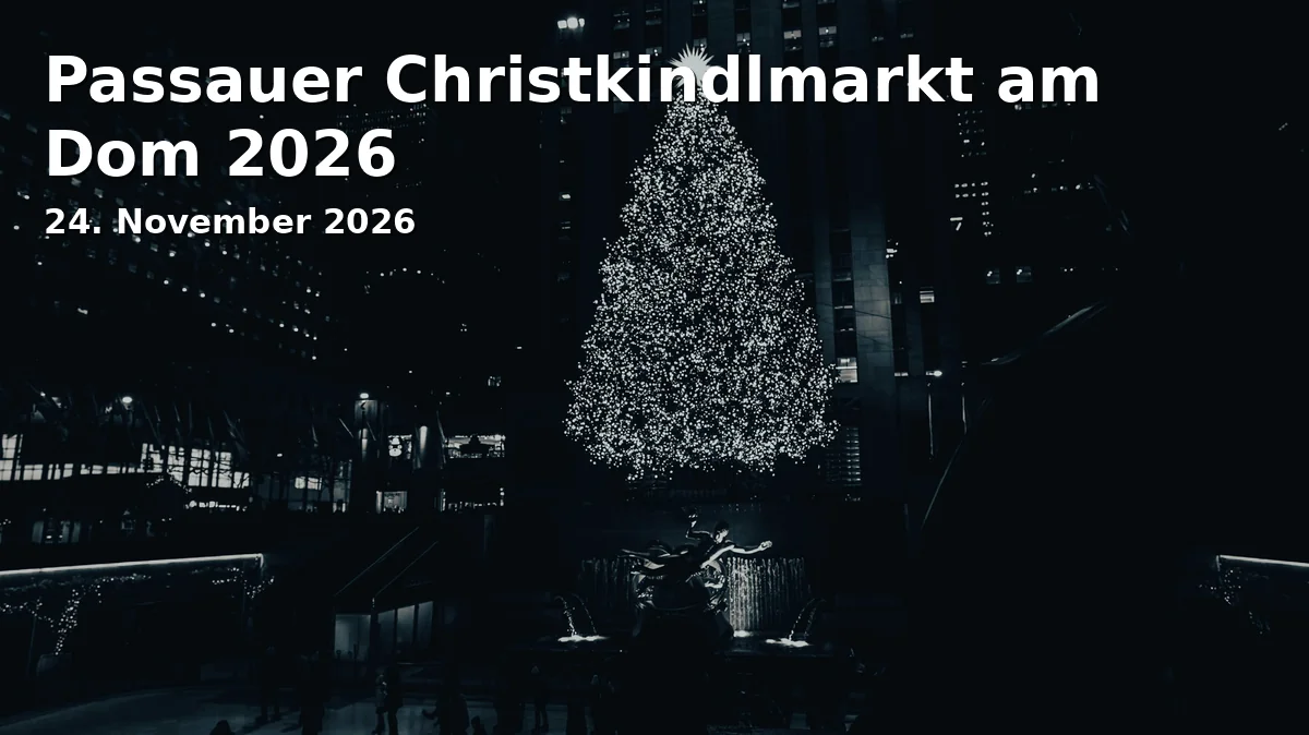 Passauer Christkindlmarkt am Dom 2026