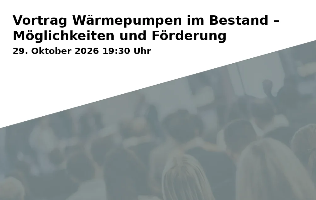 Event: Vortrag Wärmepumpen im Bestand – Möglichkeiten und Förderung in Mittelschule Mömbris, Mömbris on 29. Oktober 2026