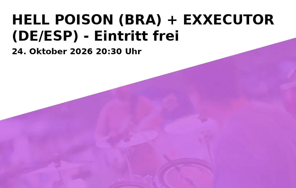 Event: HELL POISON (BRA) + EXXECUTOR (DE/ESP) - Eintritt frei in Live-Club, Obere Sandstraße 7, 96049 Bamberg on 24. Oktober 2026