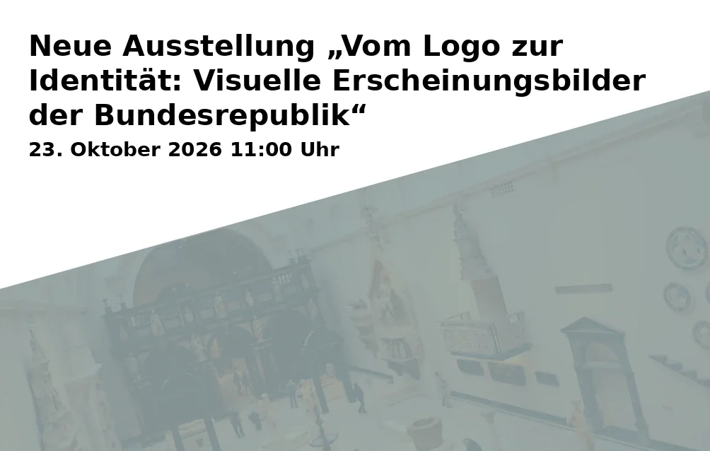Event: New Exhibition "From Logo to Identity: Visual Presentations of the Federal Republic"