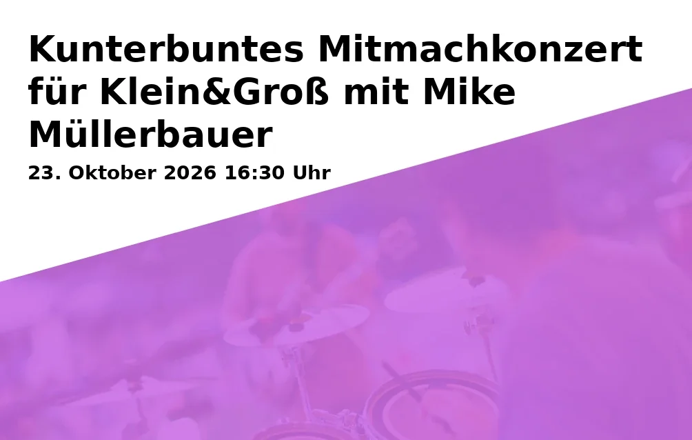 Colorful Interactive Concert for Young & Old with Mike Müllerbauer