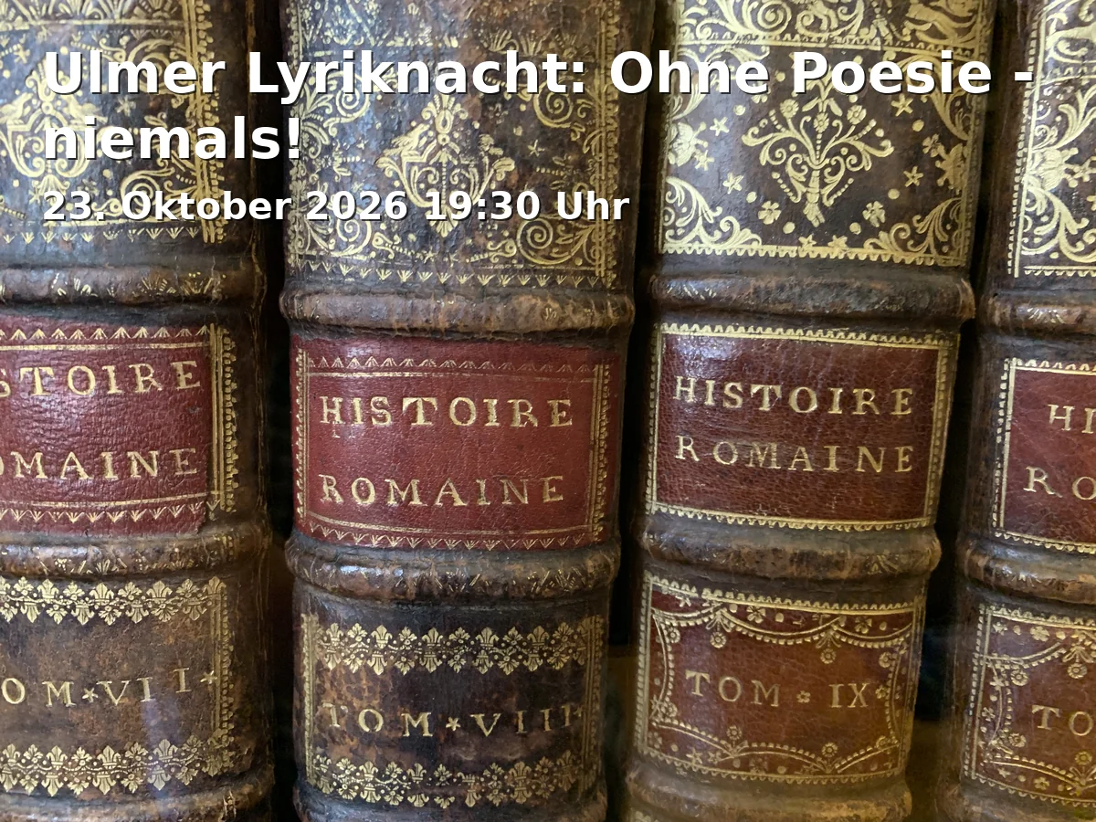 Event: Ulmer Poetry Night: Without Poetry - Never!
