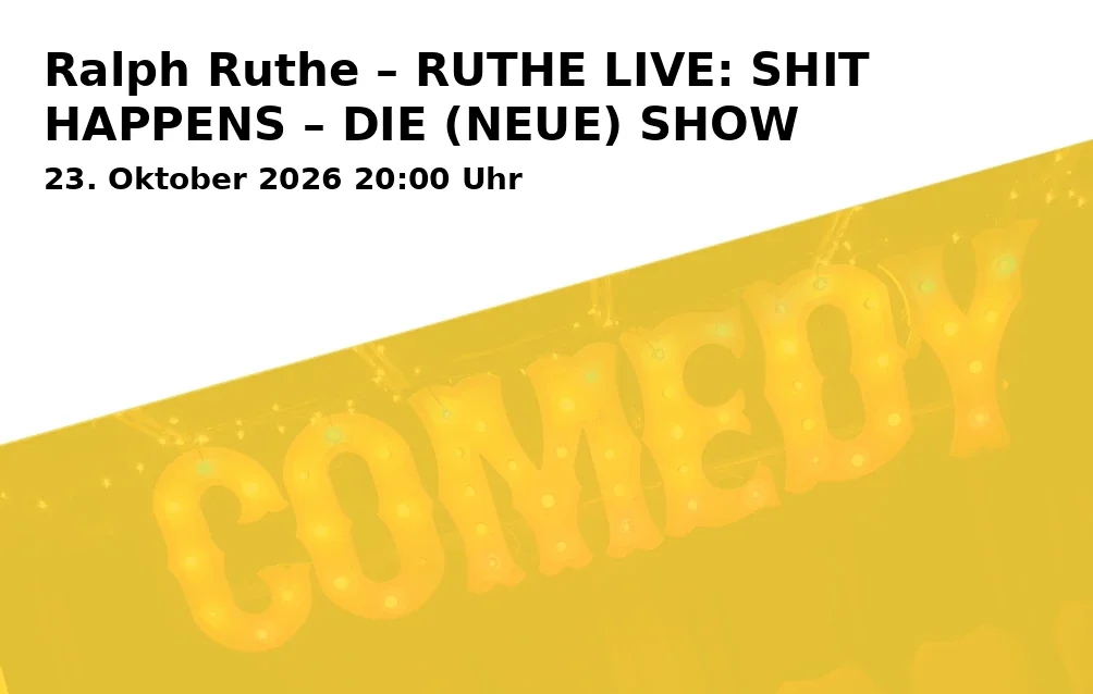 Ralph Ruthe – RUTHE LIVE: SHIT HAPPENS – THE (NEW) SHOW