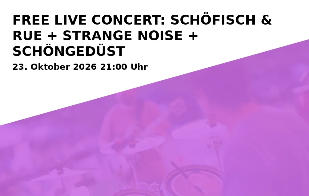 FREE LIVE CONCERT: SCHÖFISCH & RUE + STRANGE NOISE + SCHÖNGEDÜST