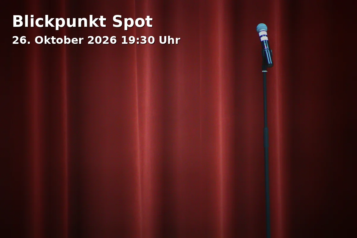 Event: Blickpunkt Spot in Vereinsheim, Occamstraße 8, 80802 München on 26. Oktober 2026
