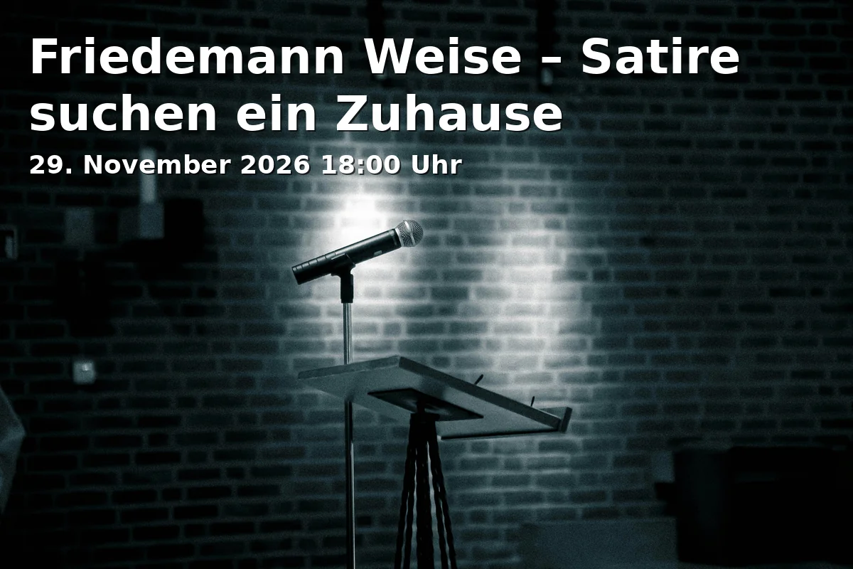 Event: Friedemann Weise – Satire suchen ein Zuhause